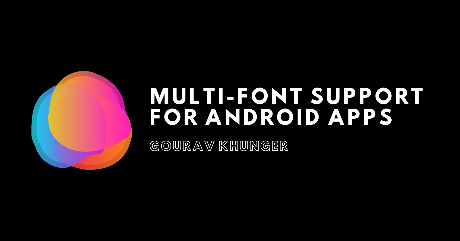 How to Support Multiple Fonts in an Android App