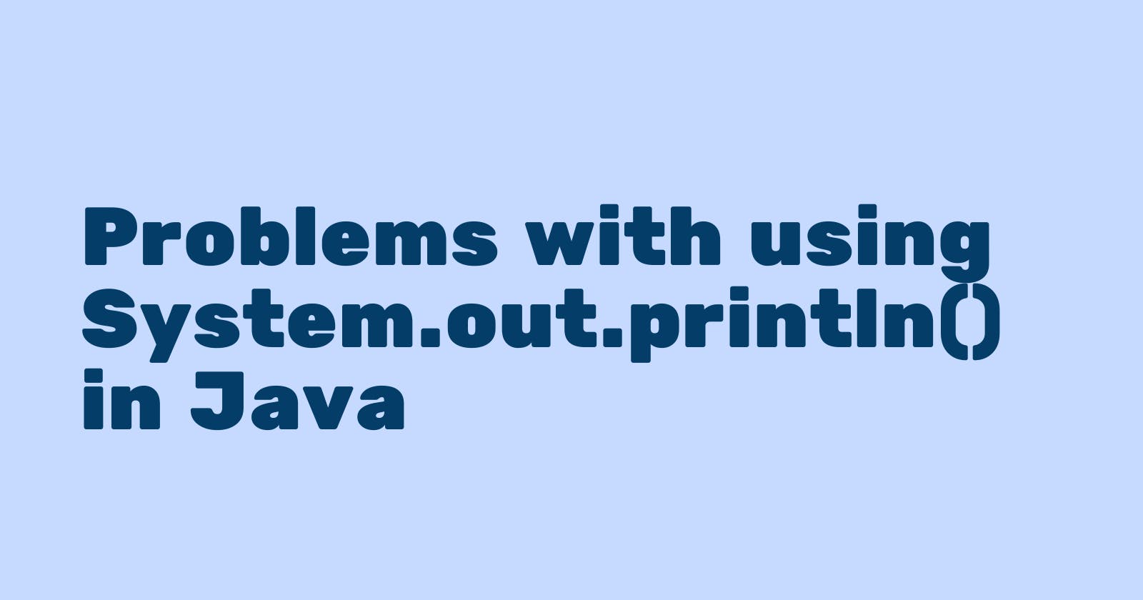 Problems with using System.out.println() in Java