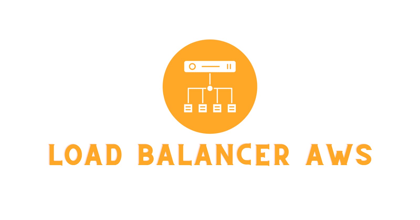 How We Can Use Load Balancer in AWS.