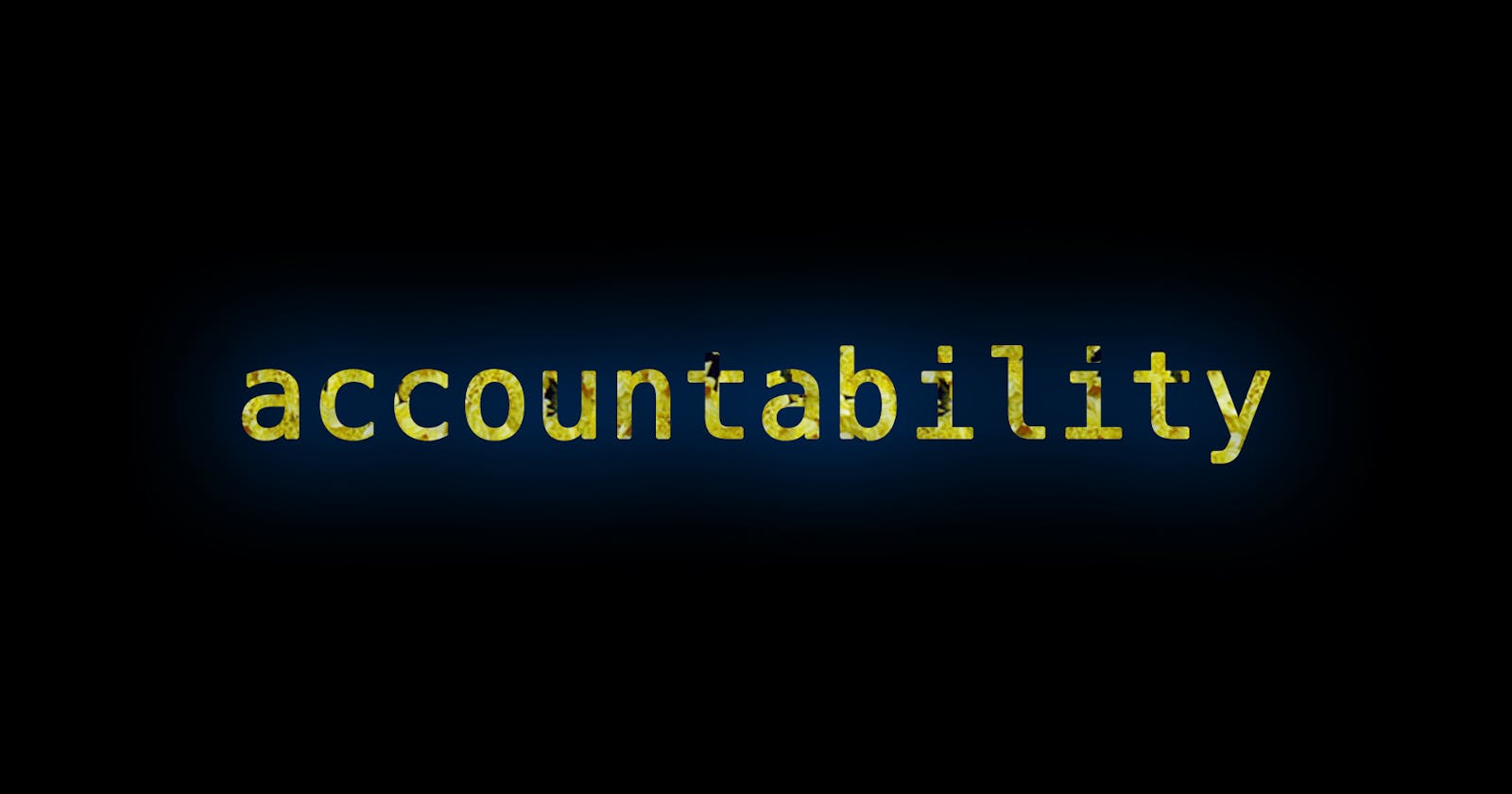 Hold yourself accountable
