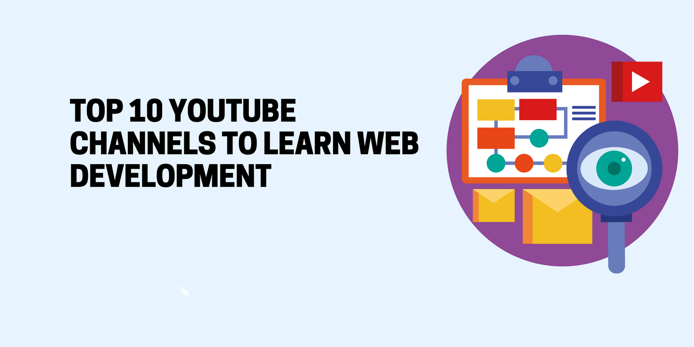 Top 10  Channels To Learn Web Development