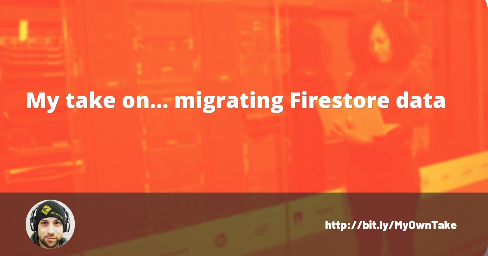 My take on... migrating Firestore data