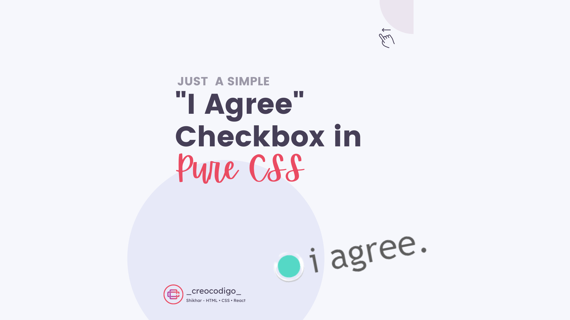 Just a Simple 'I Agree' Button in Pure CSS