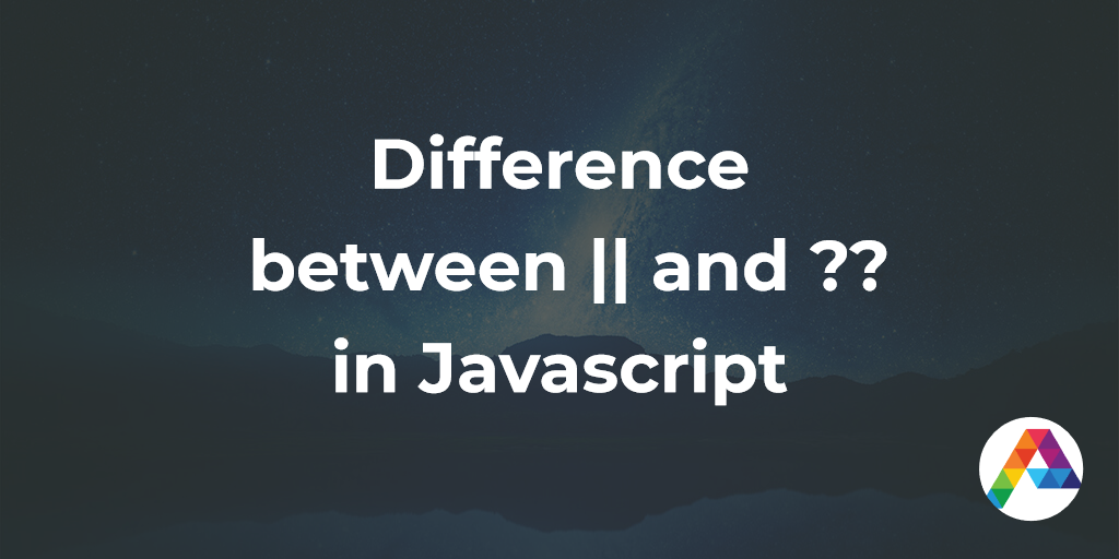 Difference between || and ?? in Javascript