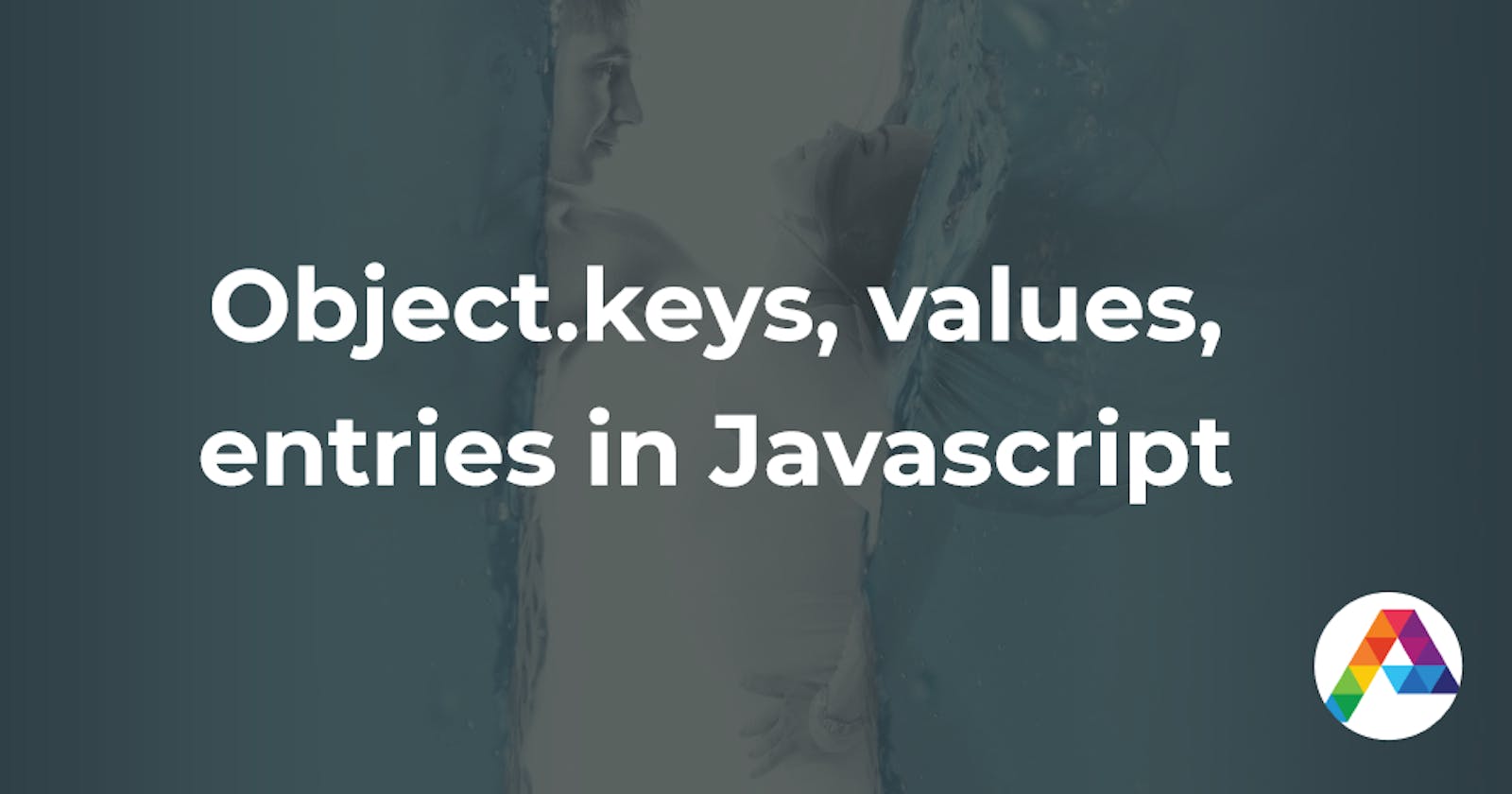 Object.keys, values, entries in Javascript
