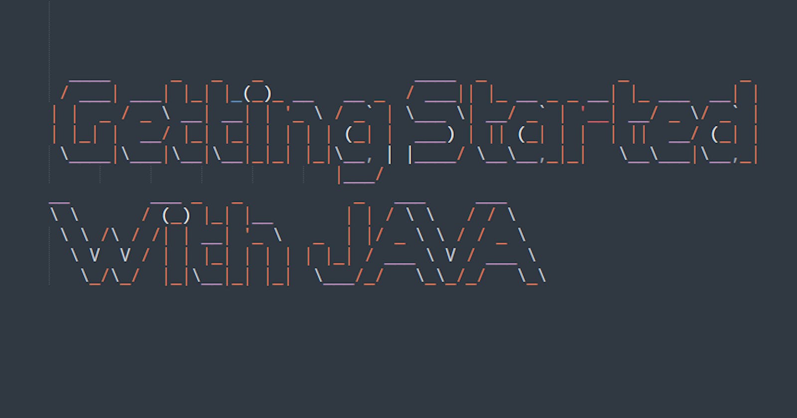 Getting Started with JAVA