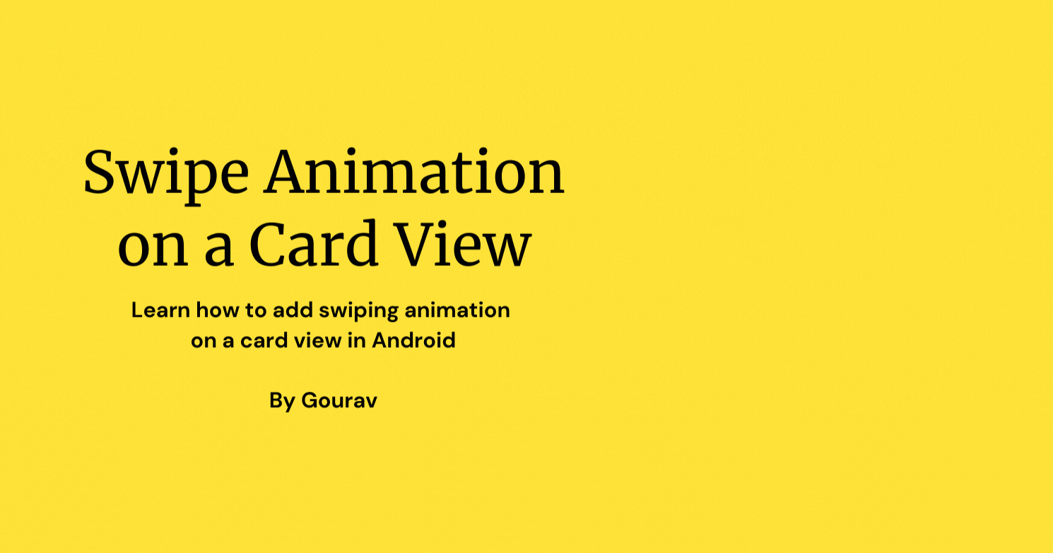How to Add Swipe Animations to a CardView in an Android App