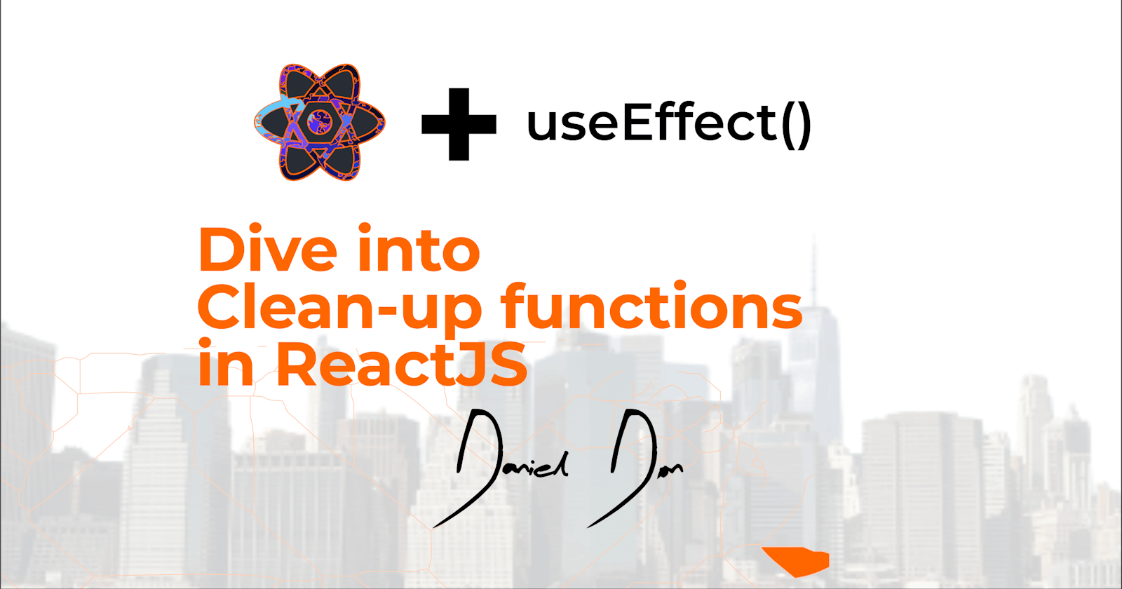 Understanding Clean-up Functions With ReactJs useEffect() Hook