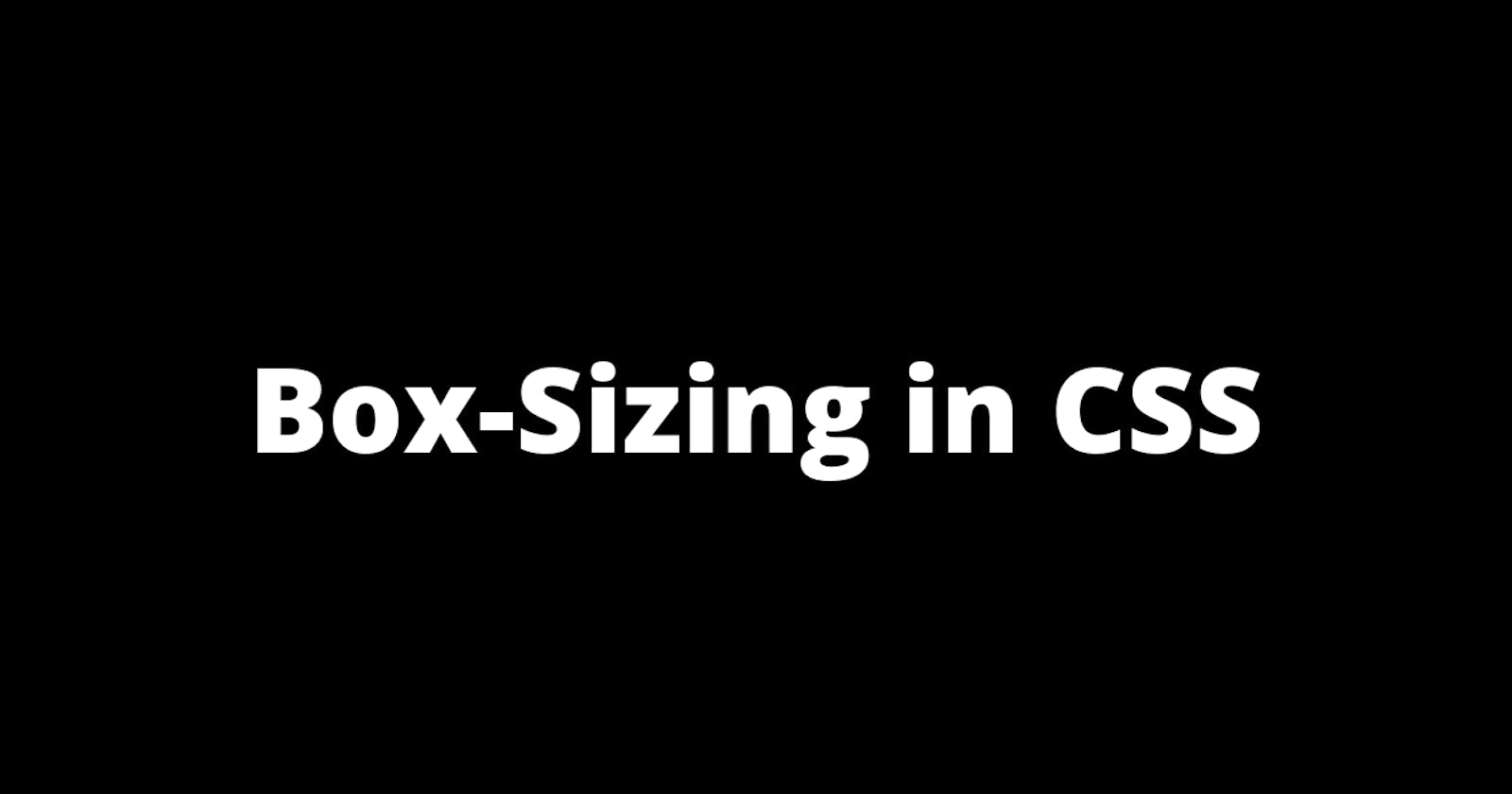 Box Sizing in CSS