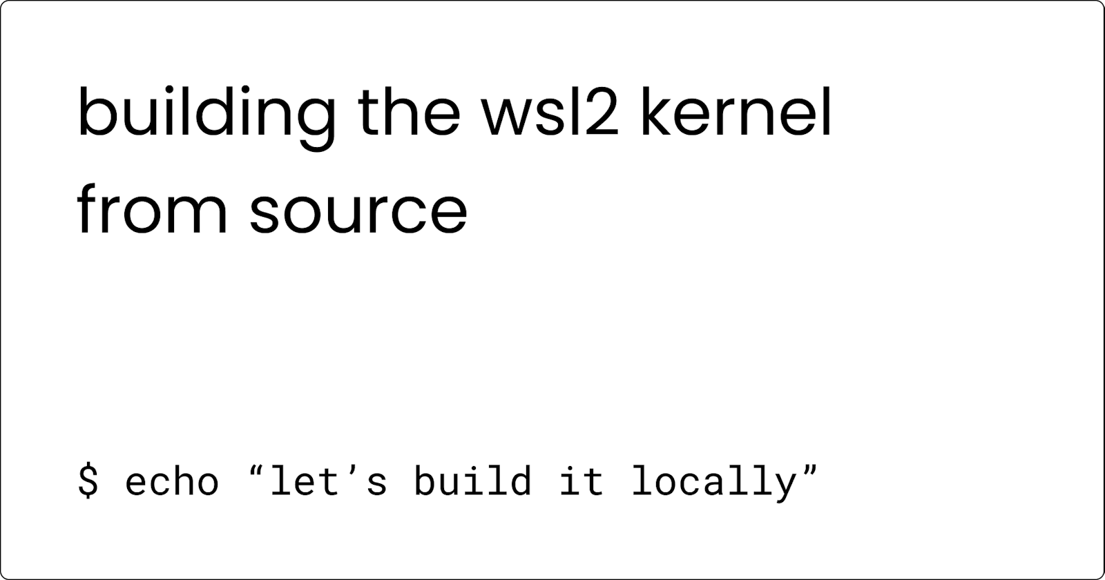 Building the WSL2 Linux Kernel Yourself