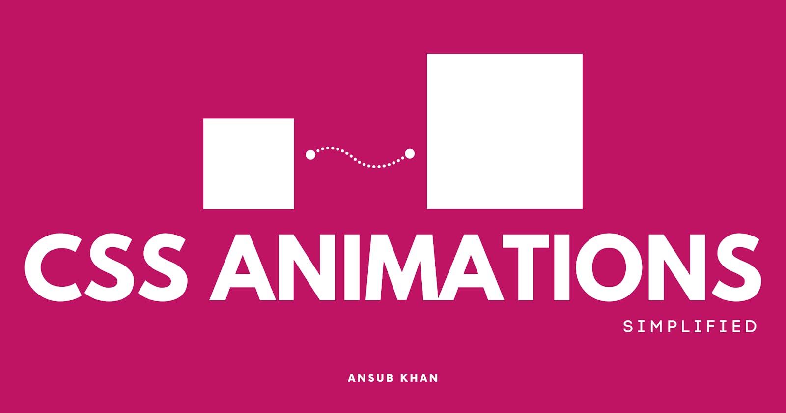 CSS Animation Simplified!
