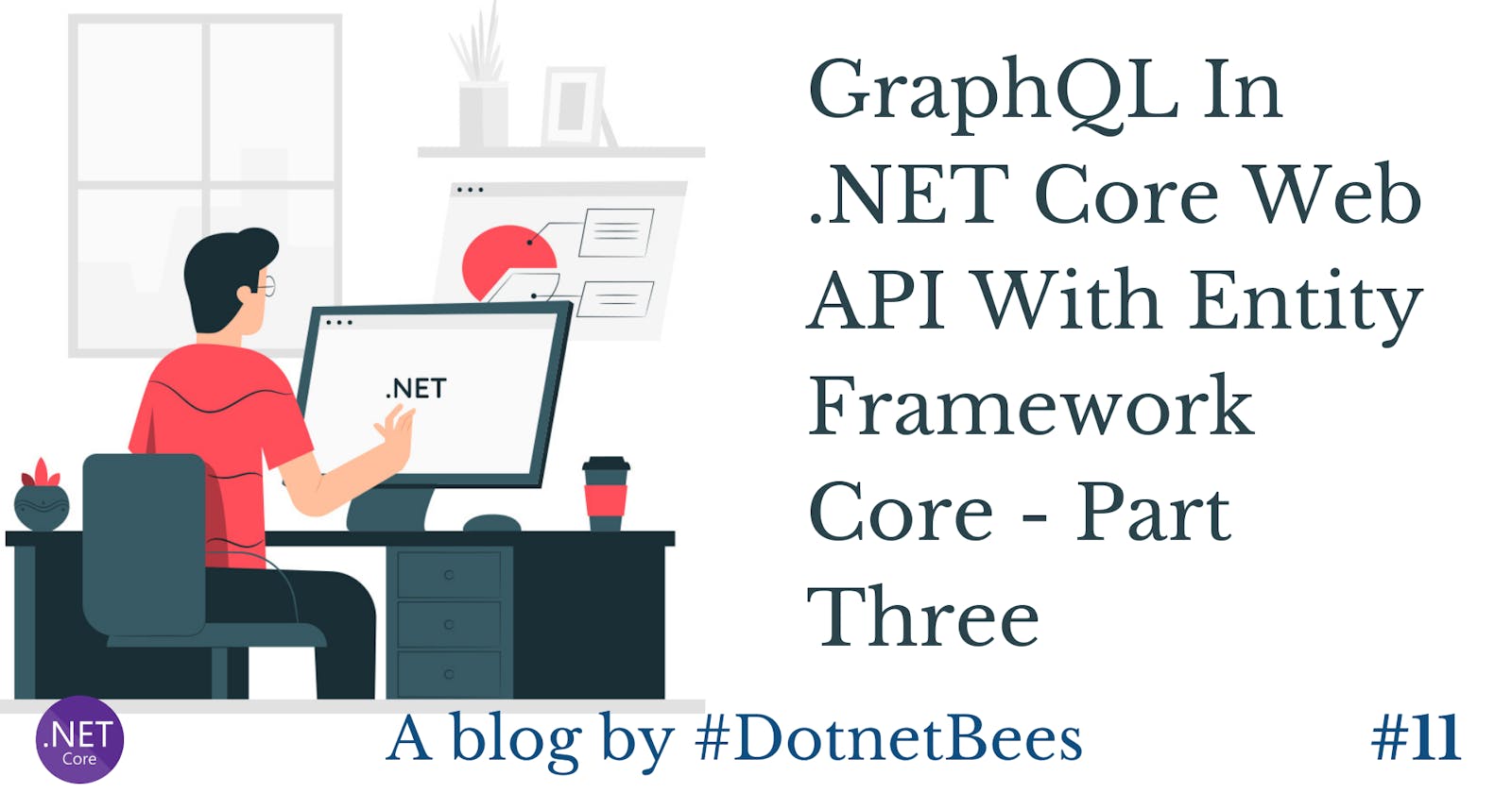 GraphQL In .NET Core Web API With Entity Framework Core - Part Three
