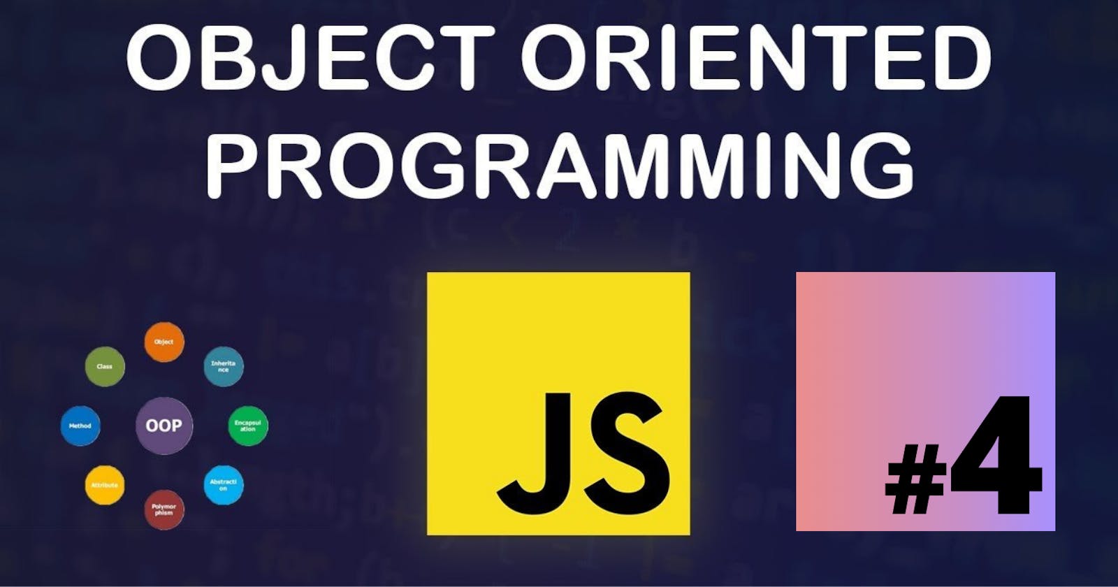 OOJS - Object Oriented JavaScript - Part 4