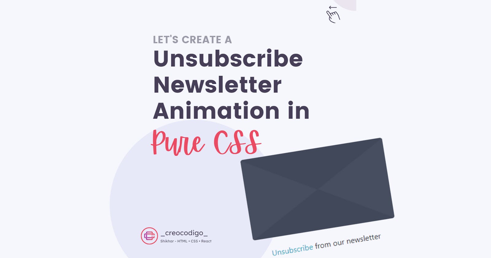 Unsubscribe Newsletter Animation in Pure CSS