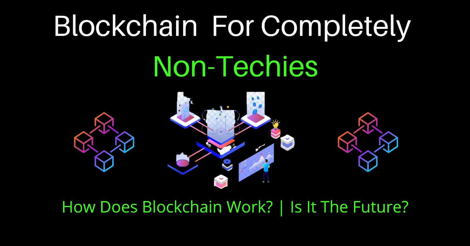 Beginner's Introduction To Blockchain