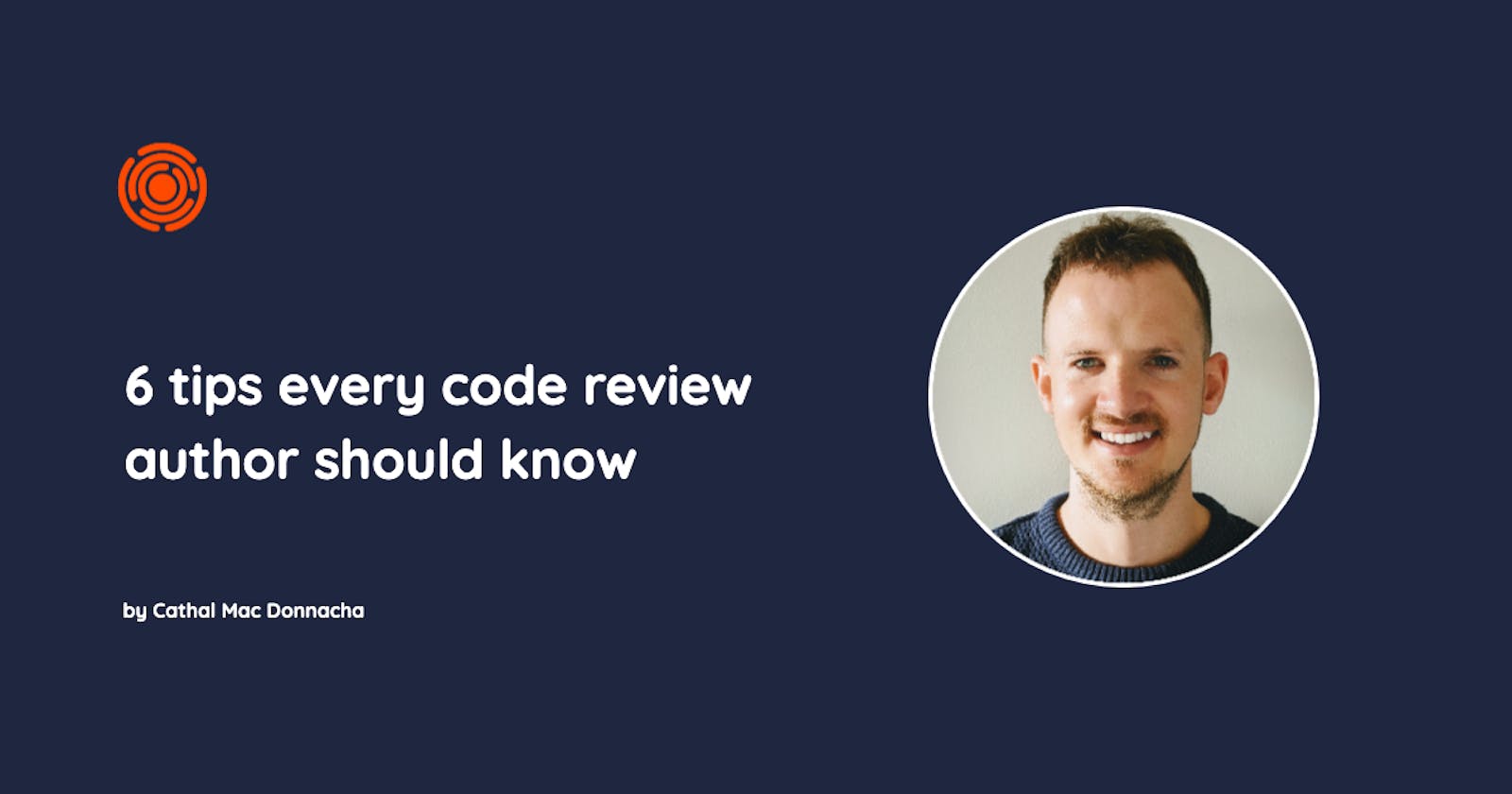 6 tips every code review author should know