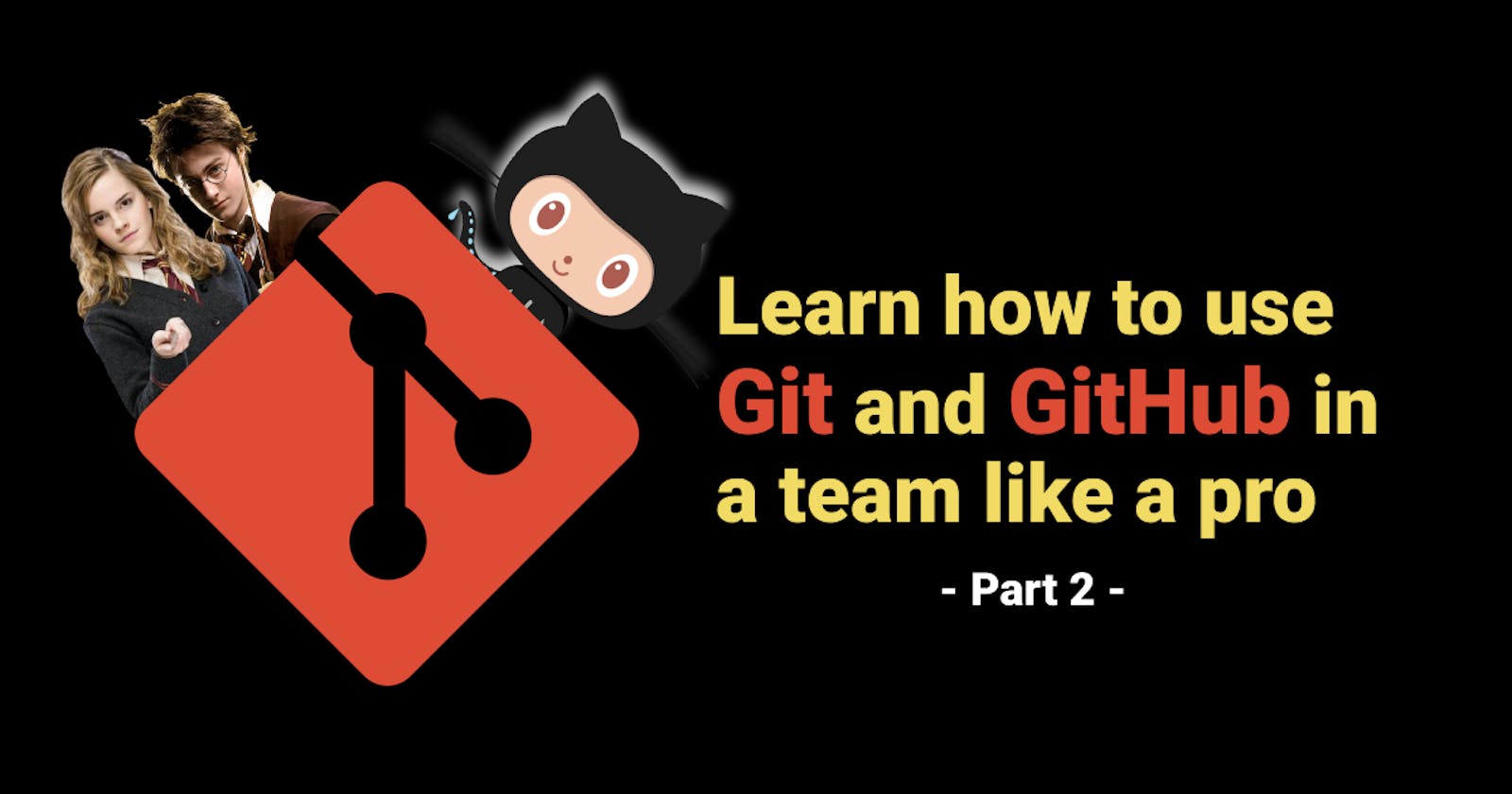 Learn how to use Git and GitHub in a team like a pro (part 2)