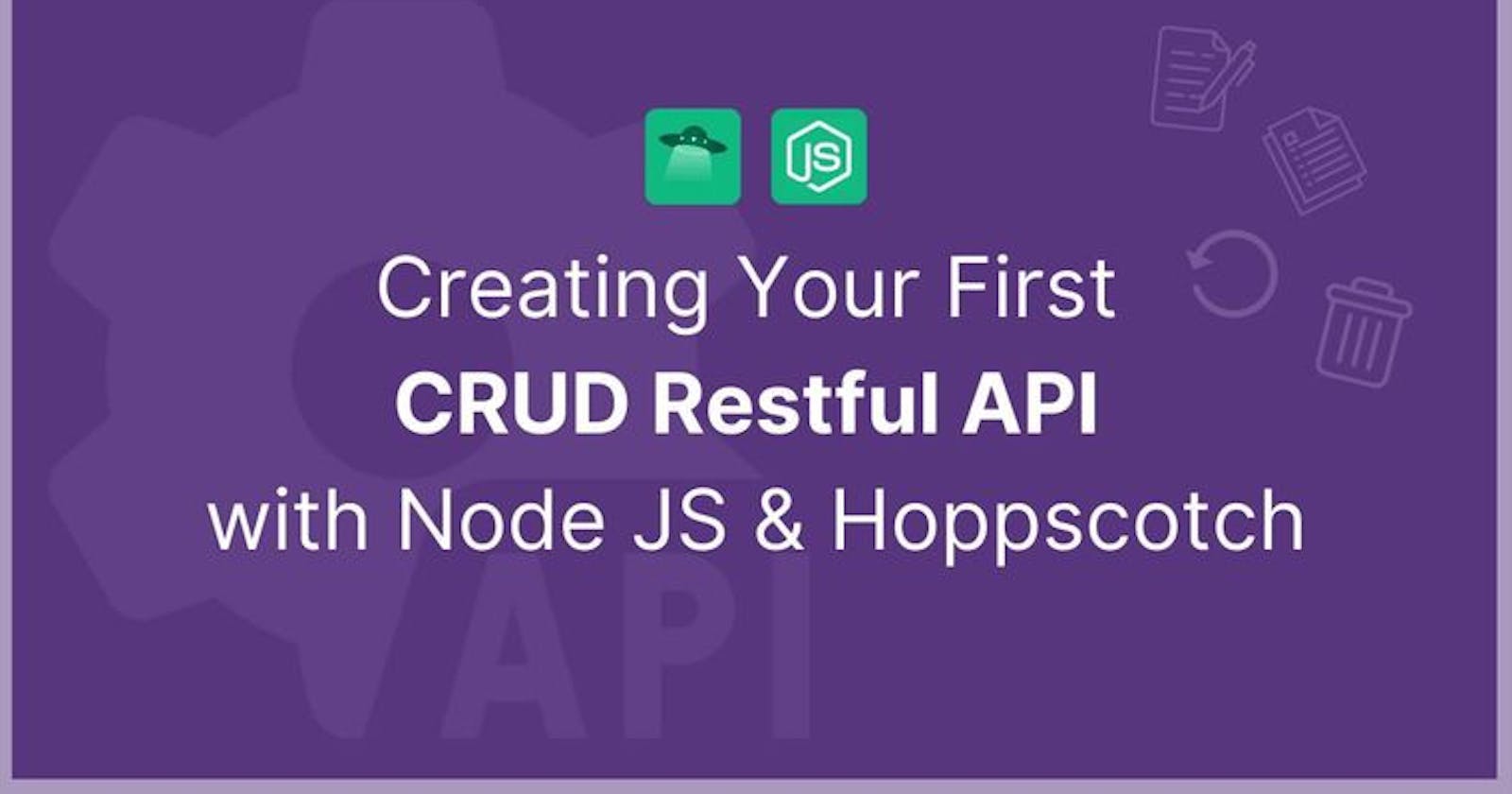 Creating your First CRUD Restful API with Node.JS and Hoppscotch