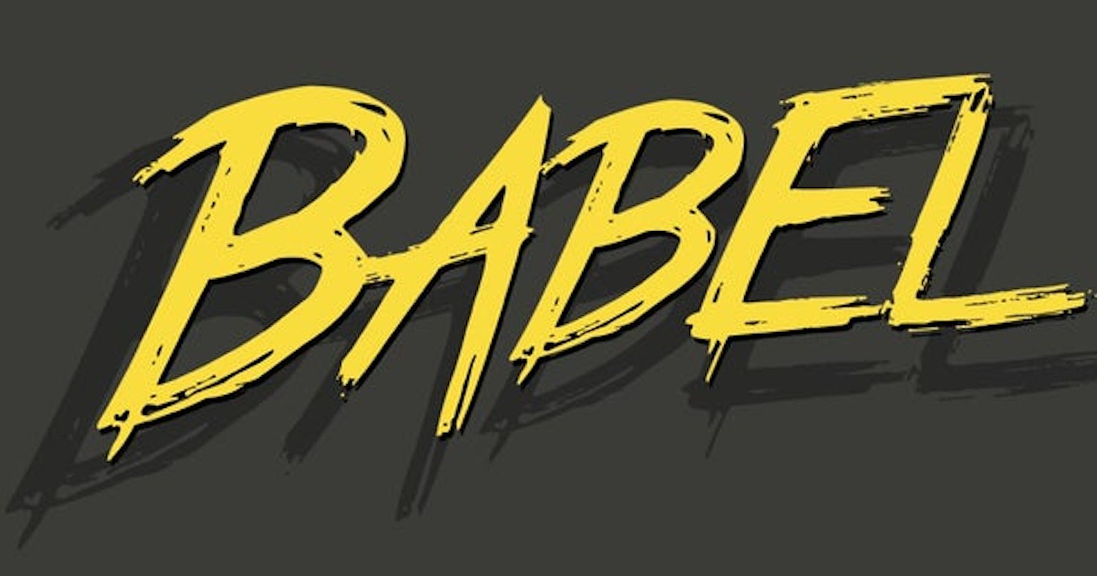 What is Babel?