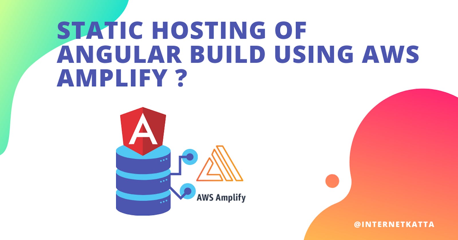 Static hosting of Angular build using AWS Amplify ?