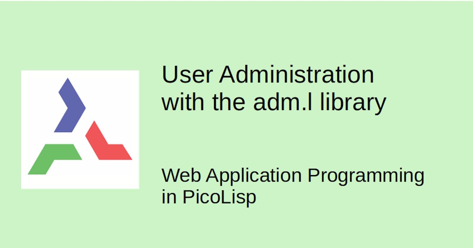 User Administration with the "adm.l" library