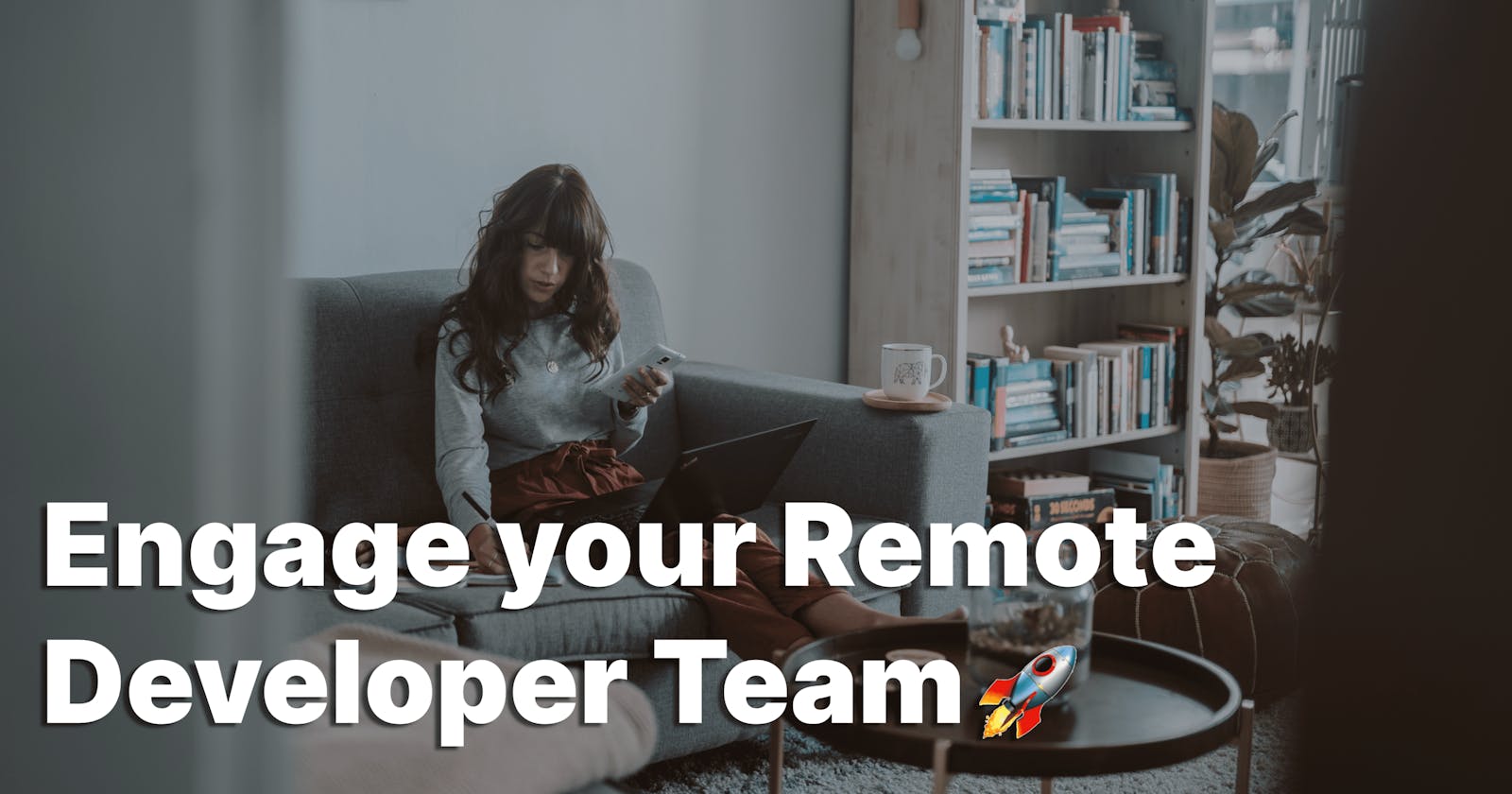 Remote Software Developer Team Engagement: 5 Easy Ways