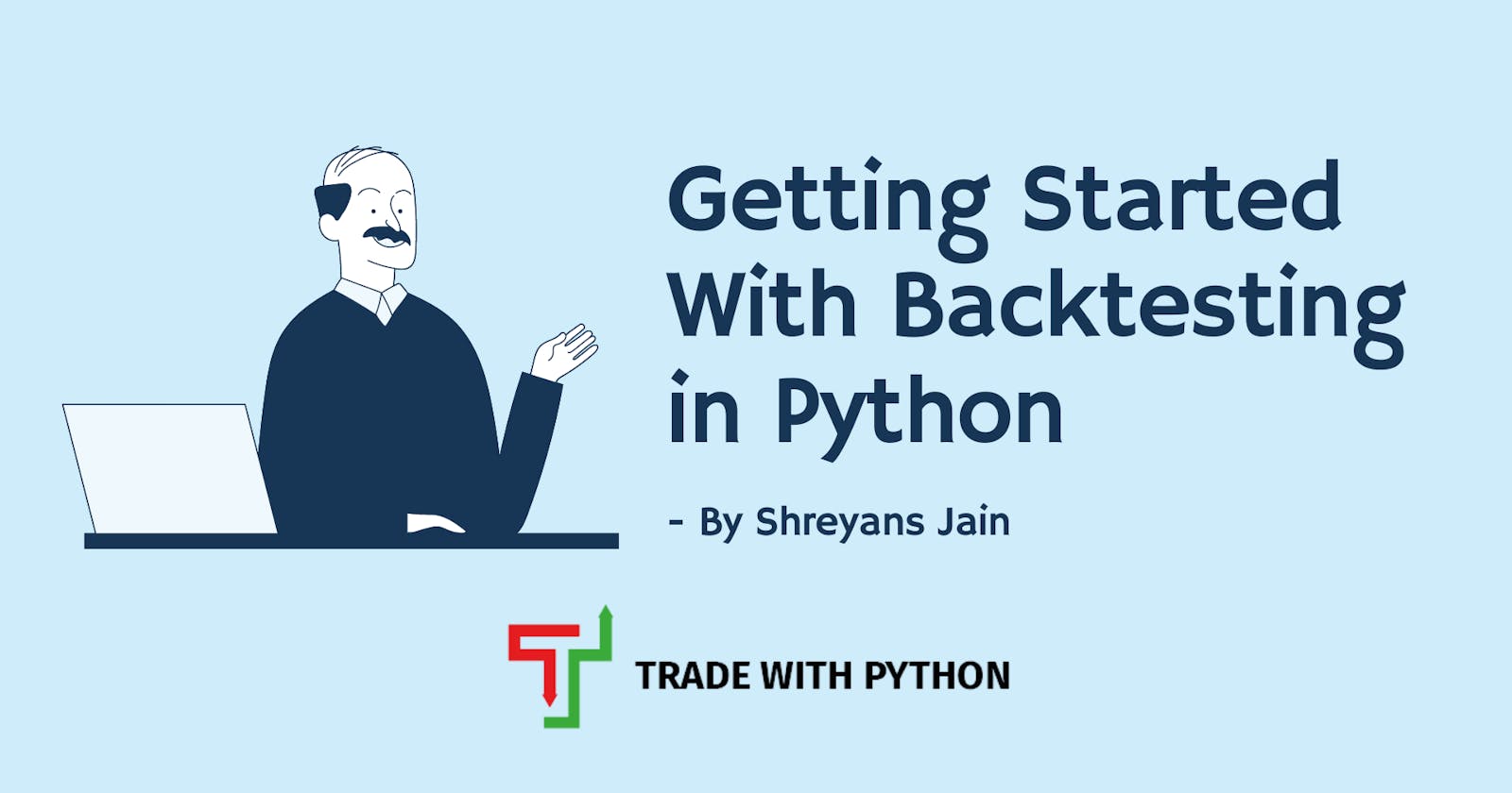 A Rookie Guide to Getting Started with Backtesting in Python!