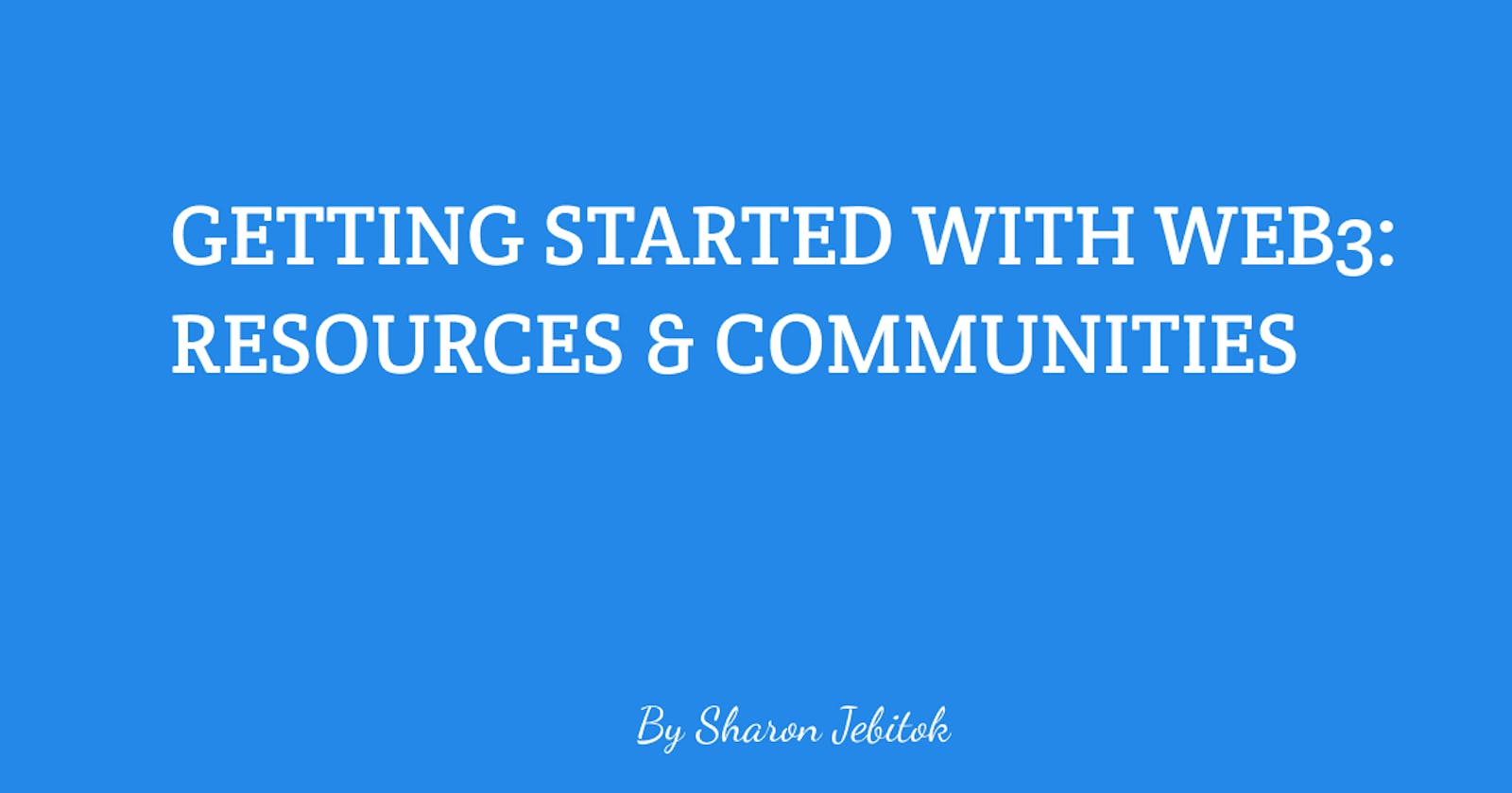 Getting Started with Web3: Communities and Resources