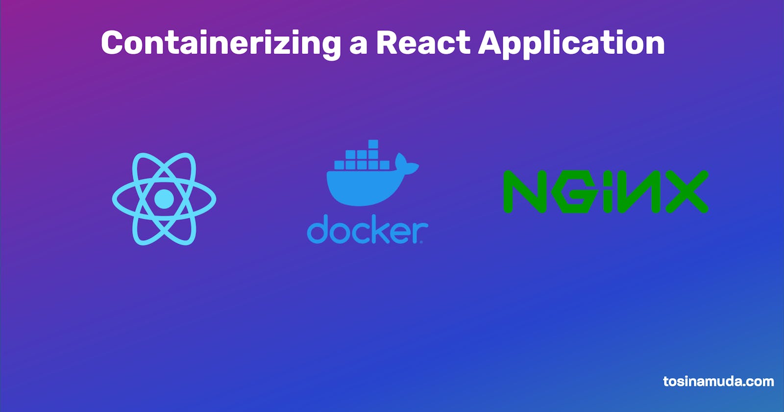 How to Containerize a React Application