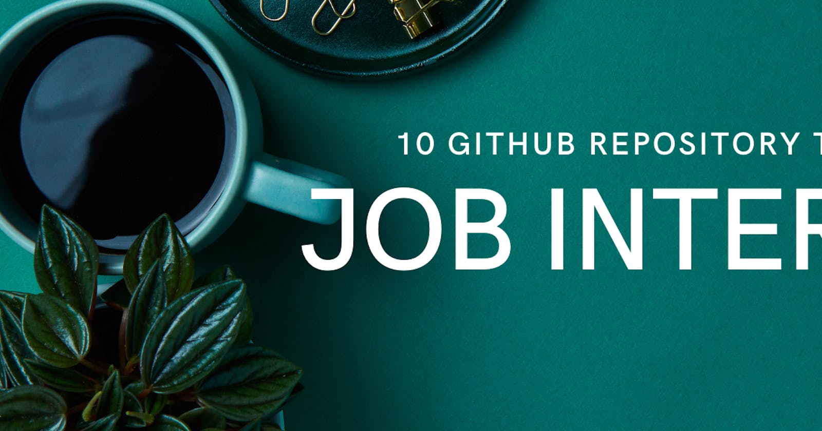 10 GitHub Repository to help Ace Your Job Interview