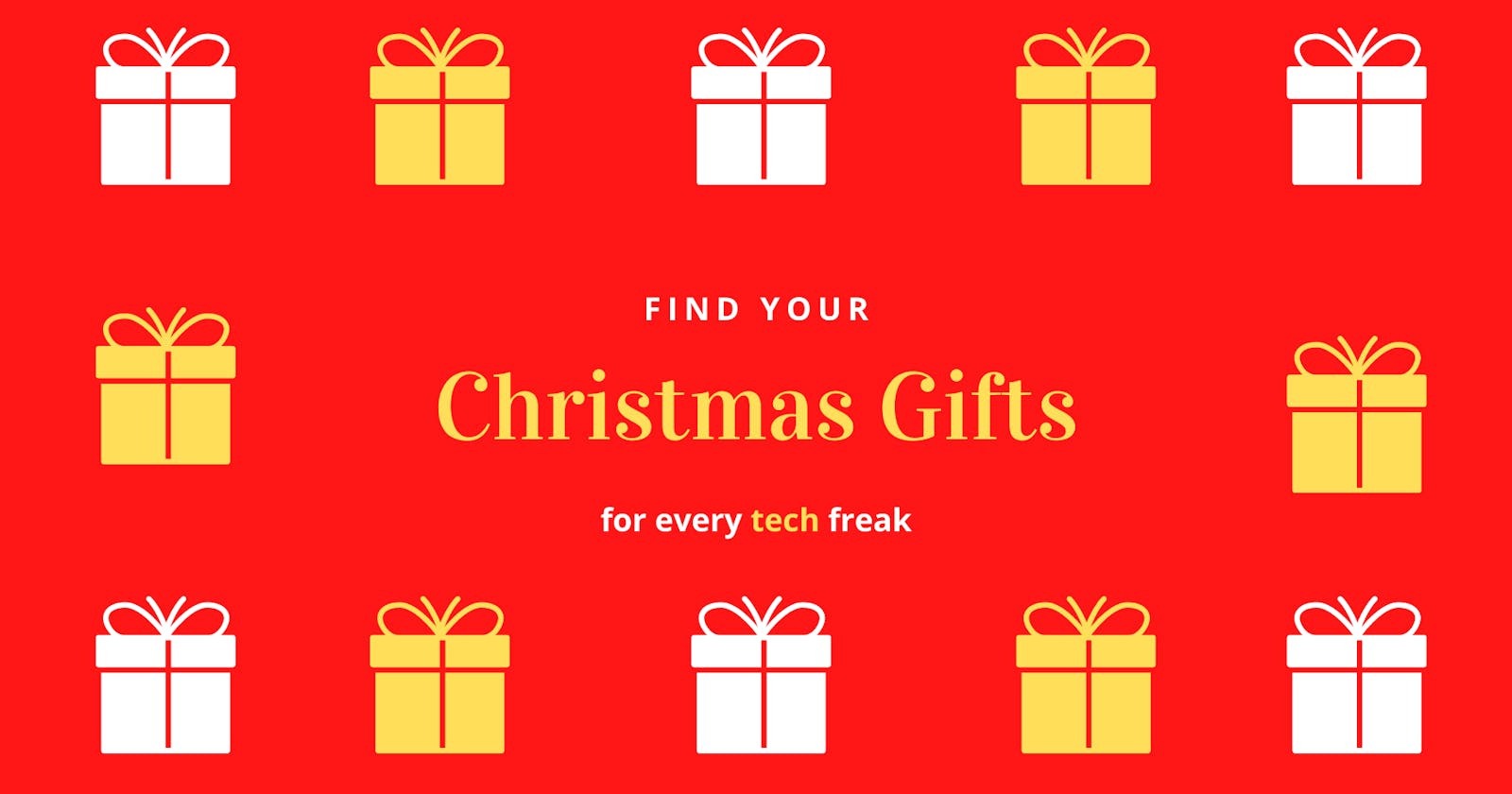 Gift ideas for Tech freaks