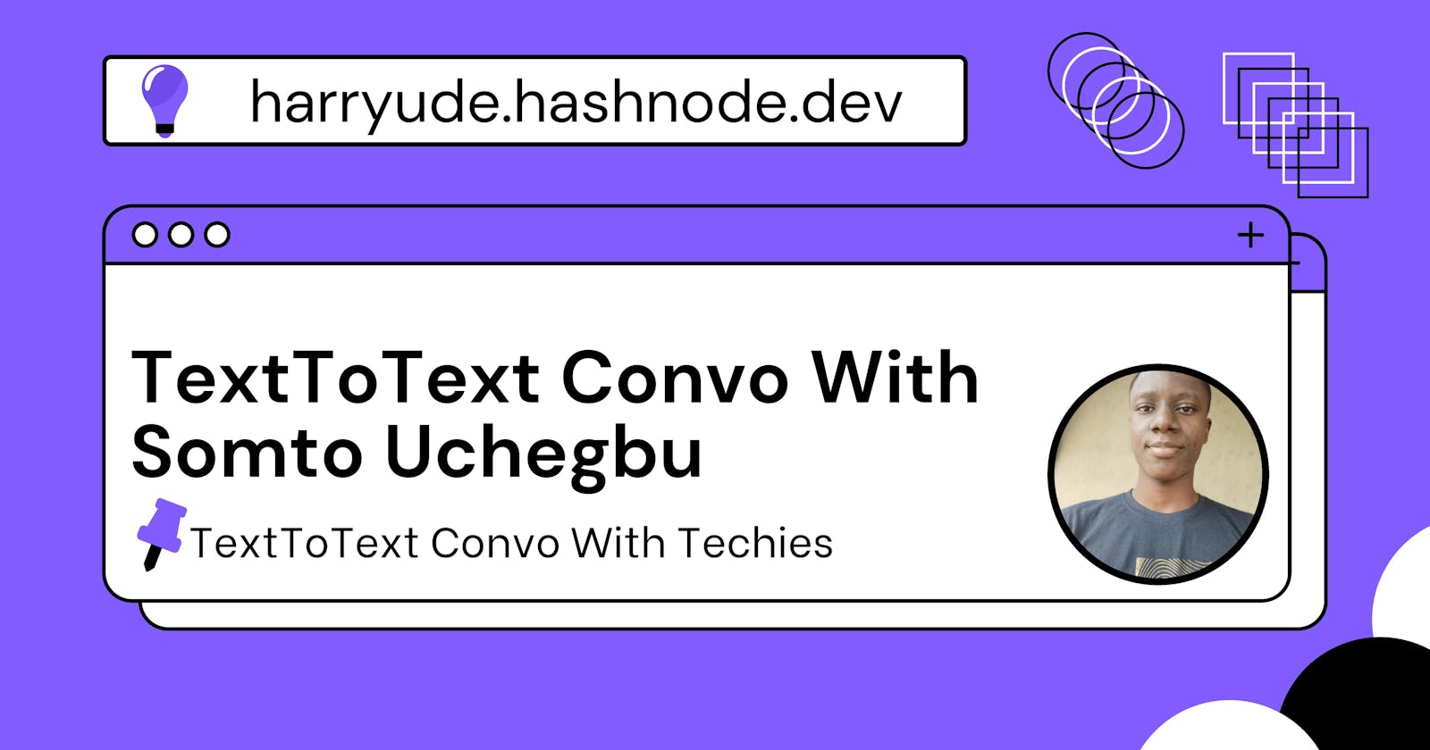 TextToText Convo With Somto Uchegbu