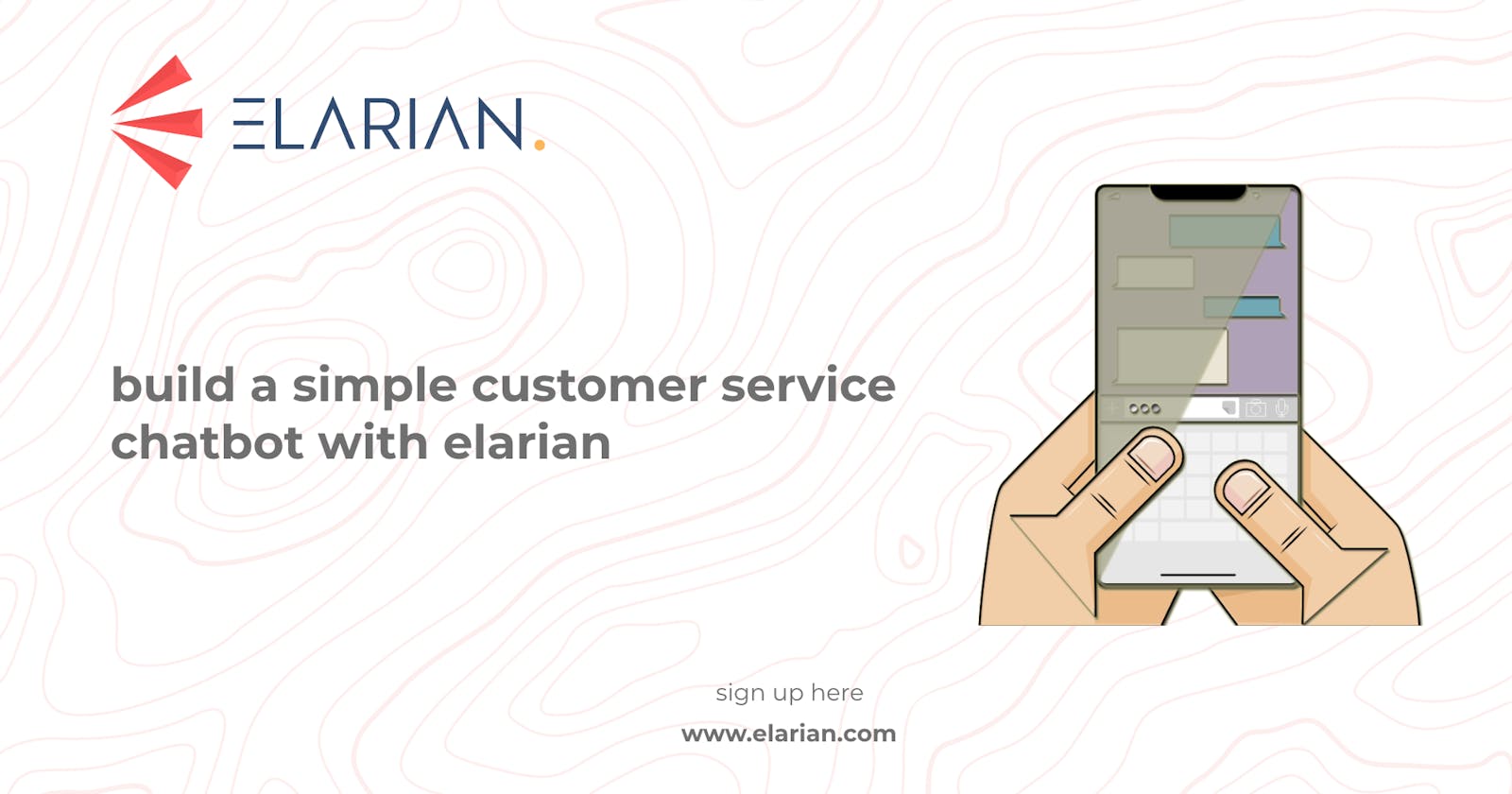 Build a Simple Customer Service Chatbot with Elarian