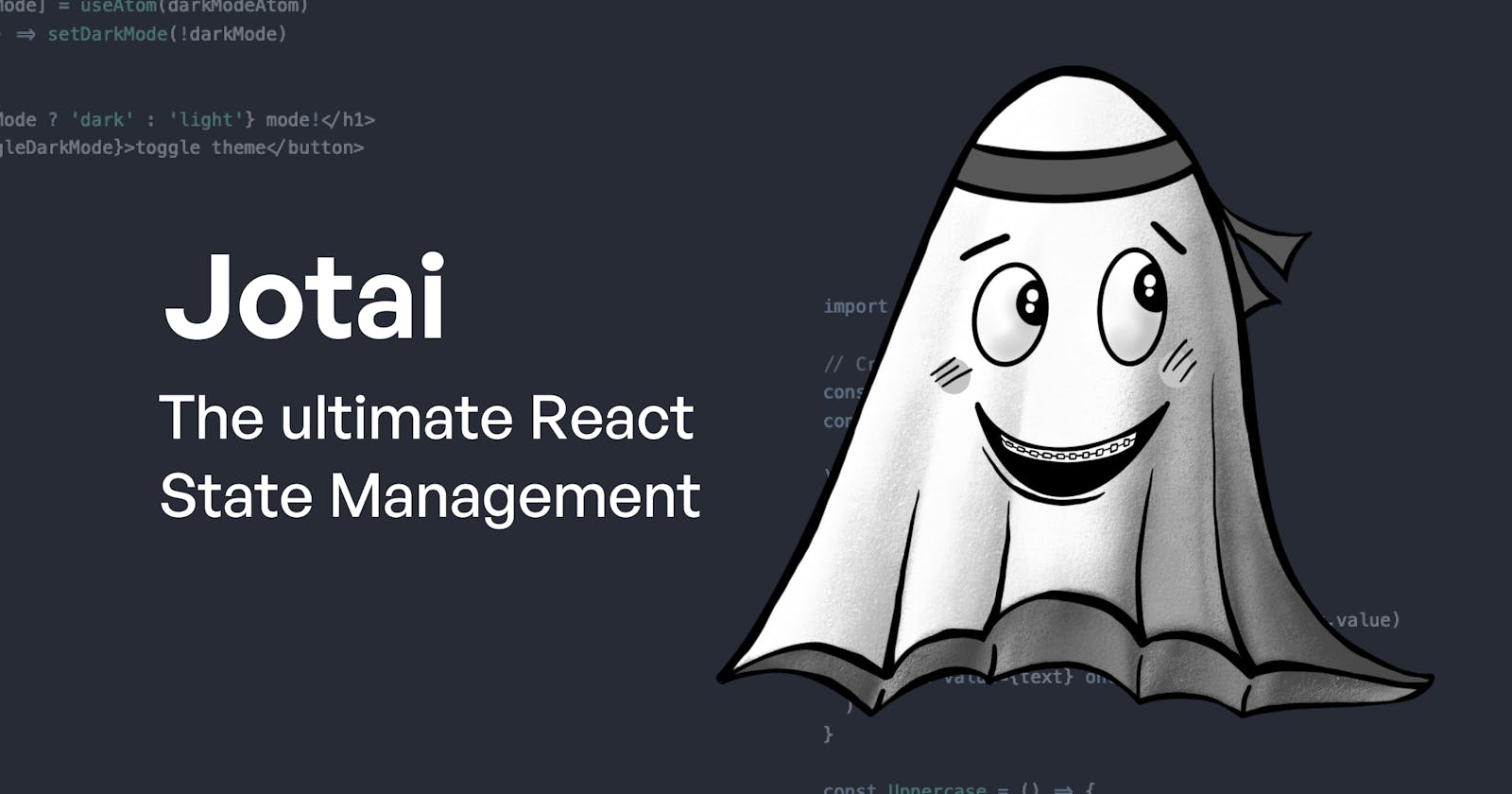 Jotai: The ultimate React State Management