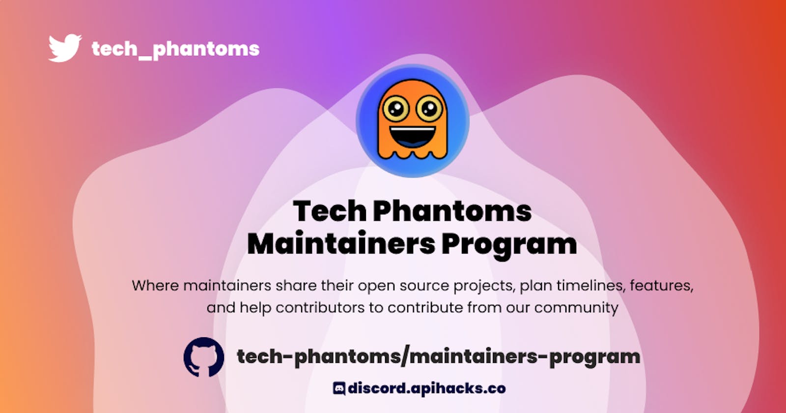 Tech Phantoms Maintainers Program 2021 [Deadline to Apply: 01st December 2021]