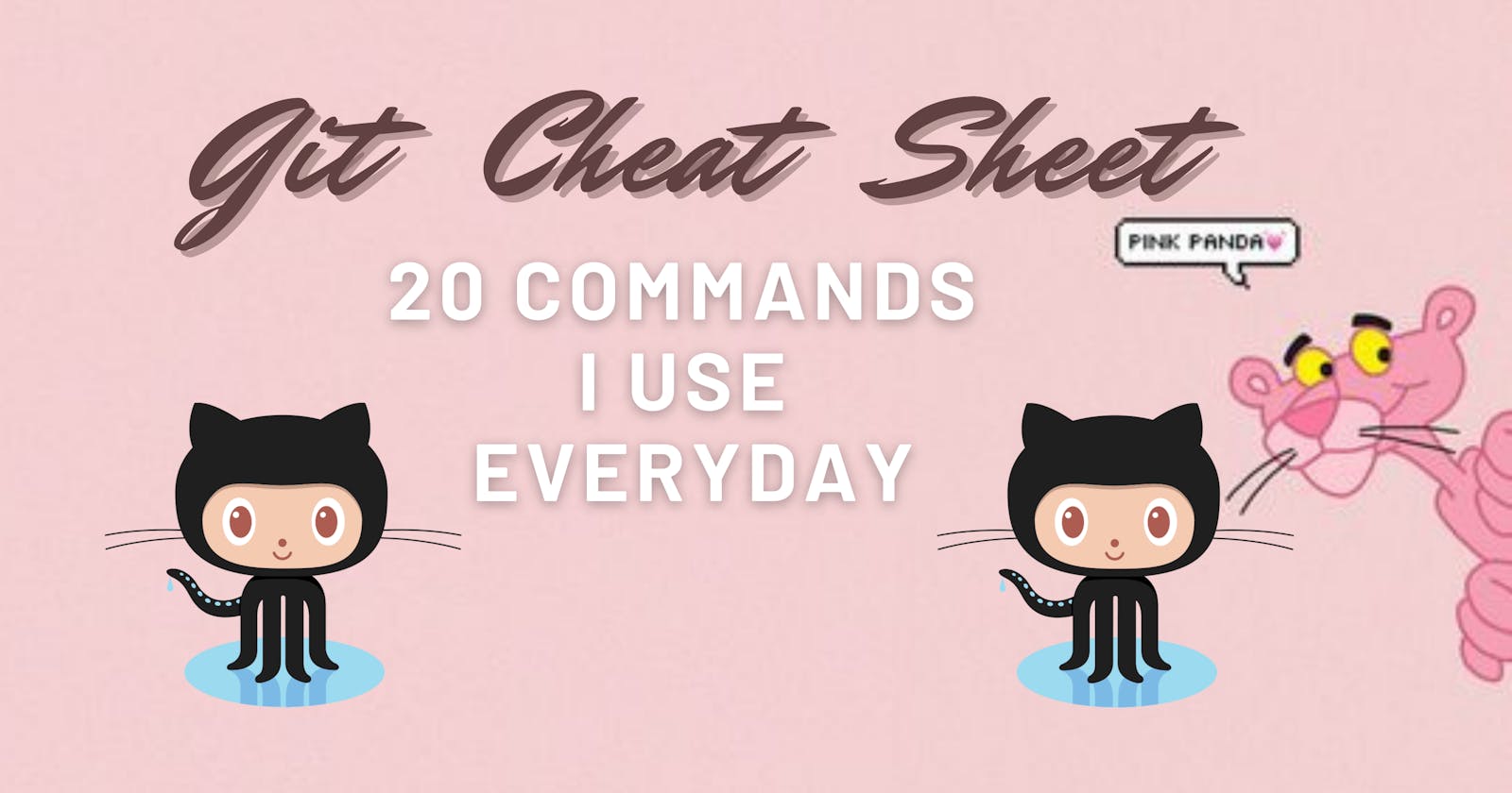 Git Cheat Sheet - 20 Commands I use Every Day