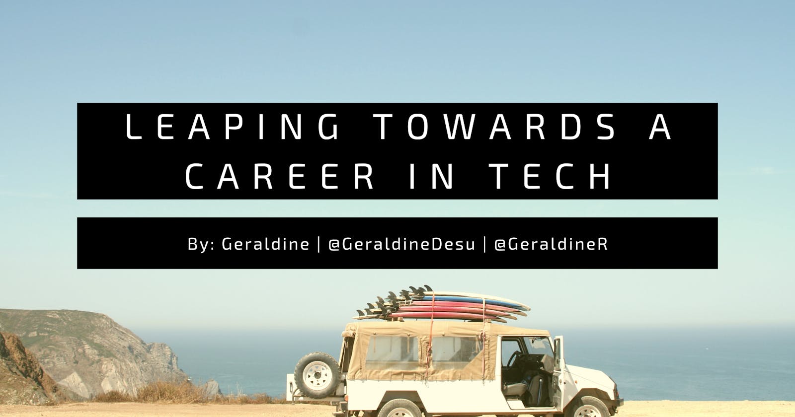 Hi I'm Geraldine! I'm Leaping Towards a Career in Tech