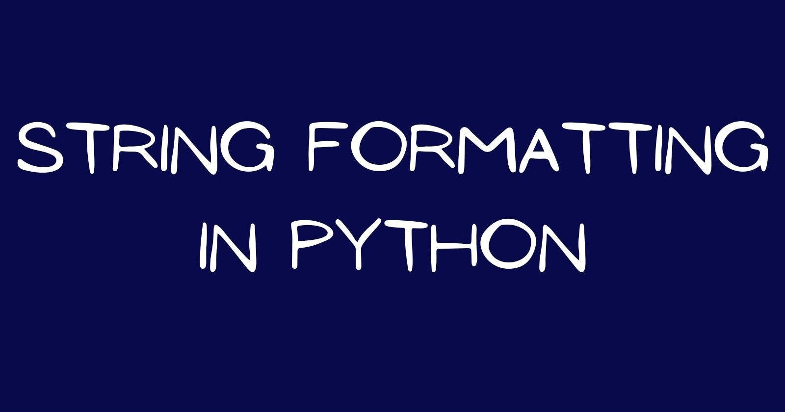 String Formatting in Python