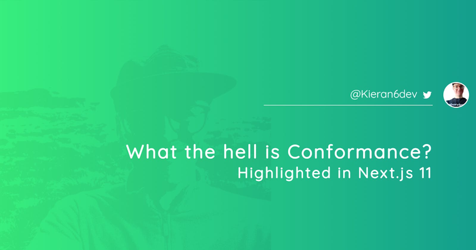 What the hell is Conformance? Highlighted in Next.js 11