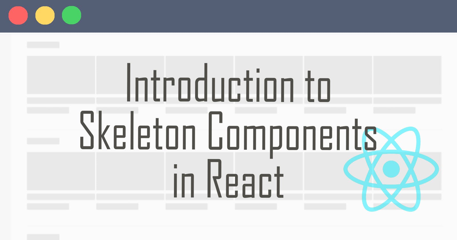 3 Ways to Implement Skeleton Components in React