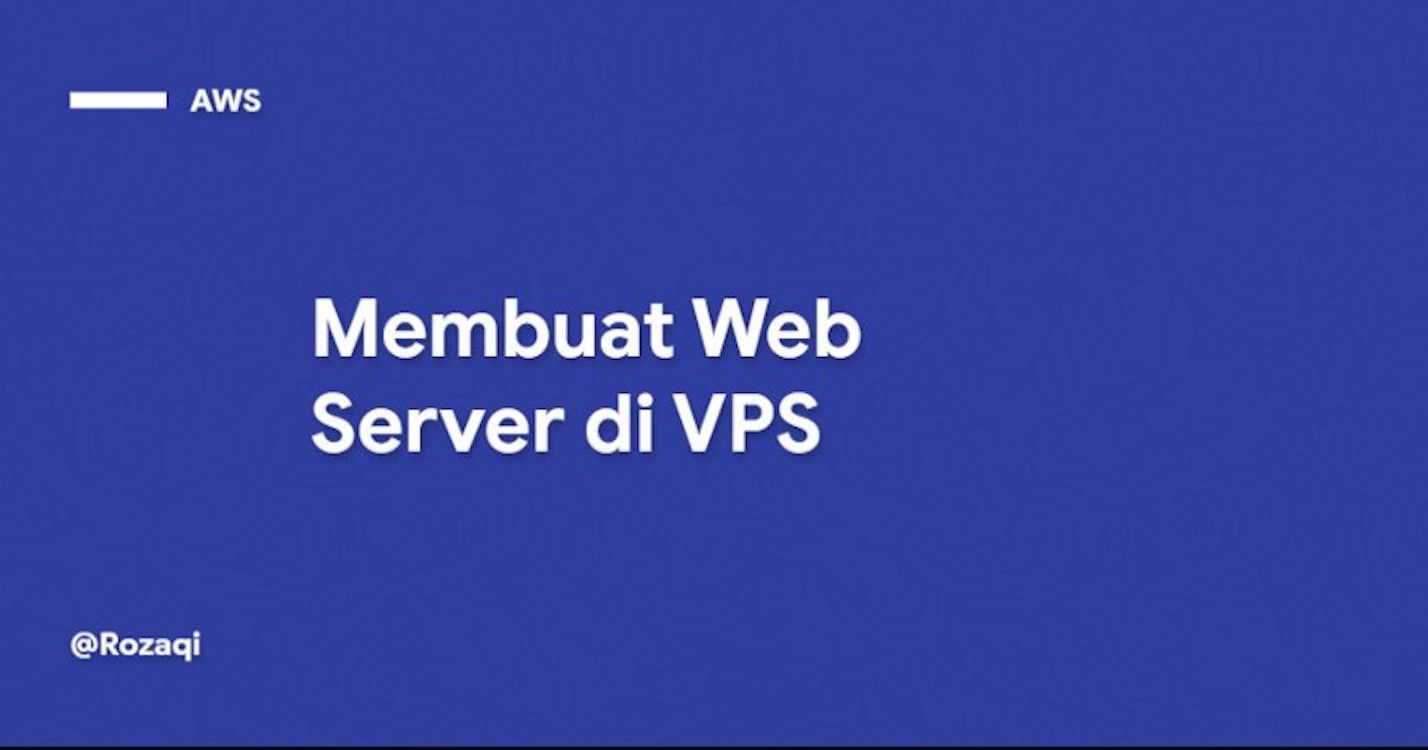 Membuat Web Server di VPS [AWS] #3