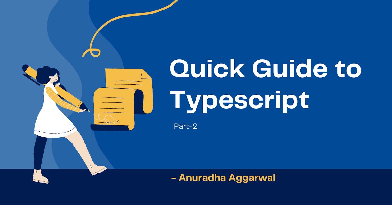 Quick Guide to Typescript - Part 2