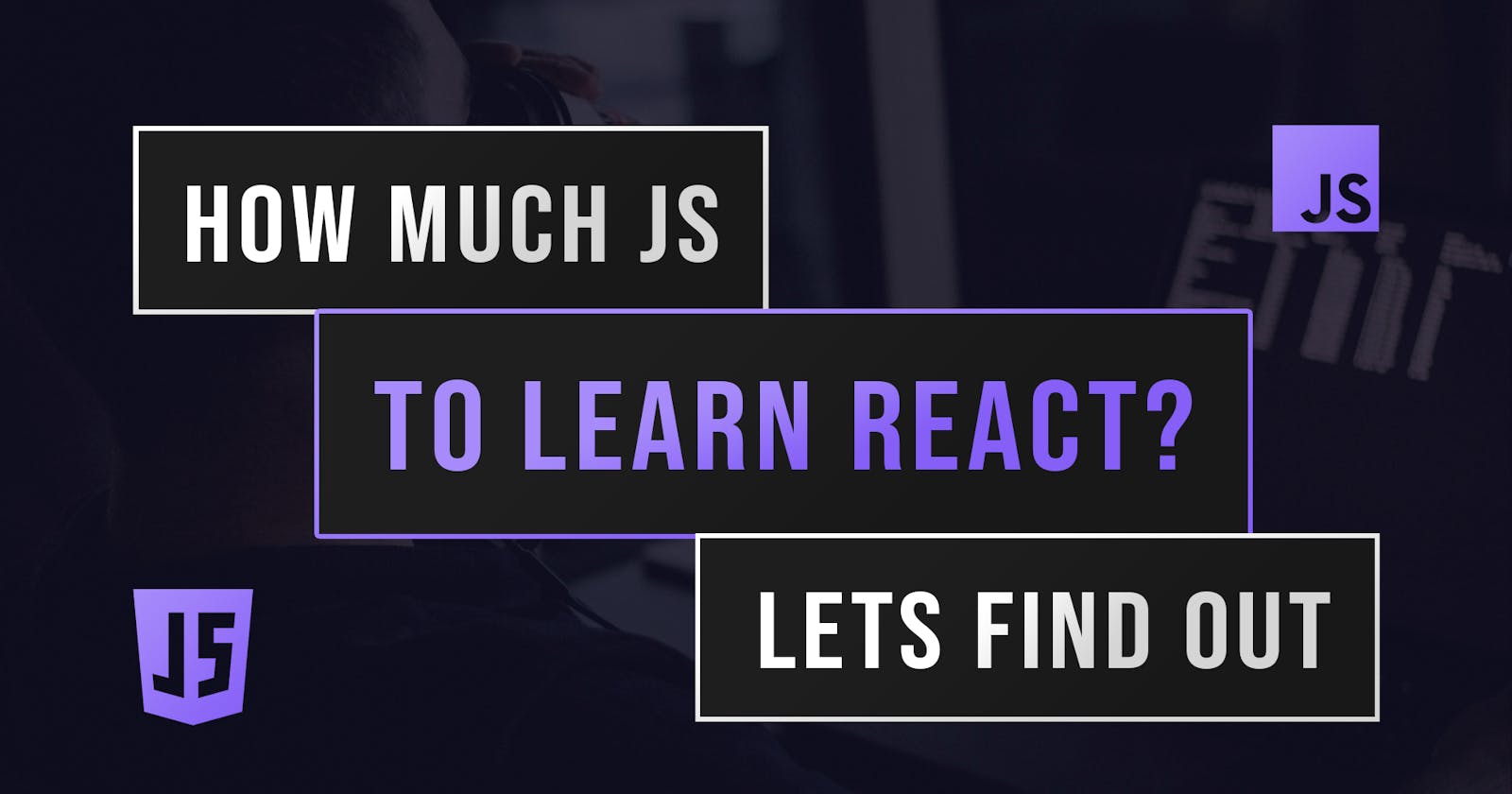 How Much JavaScript Is Needed To Learn React?
