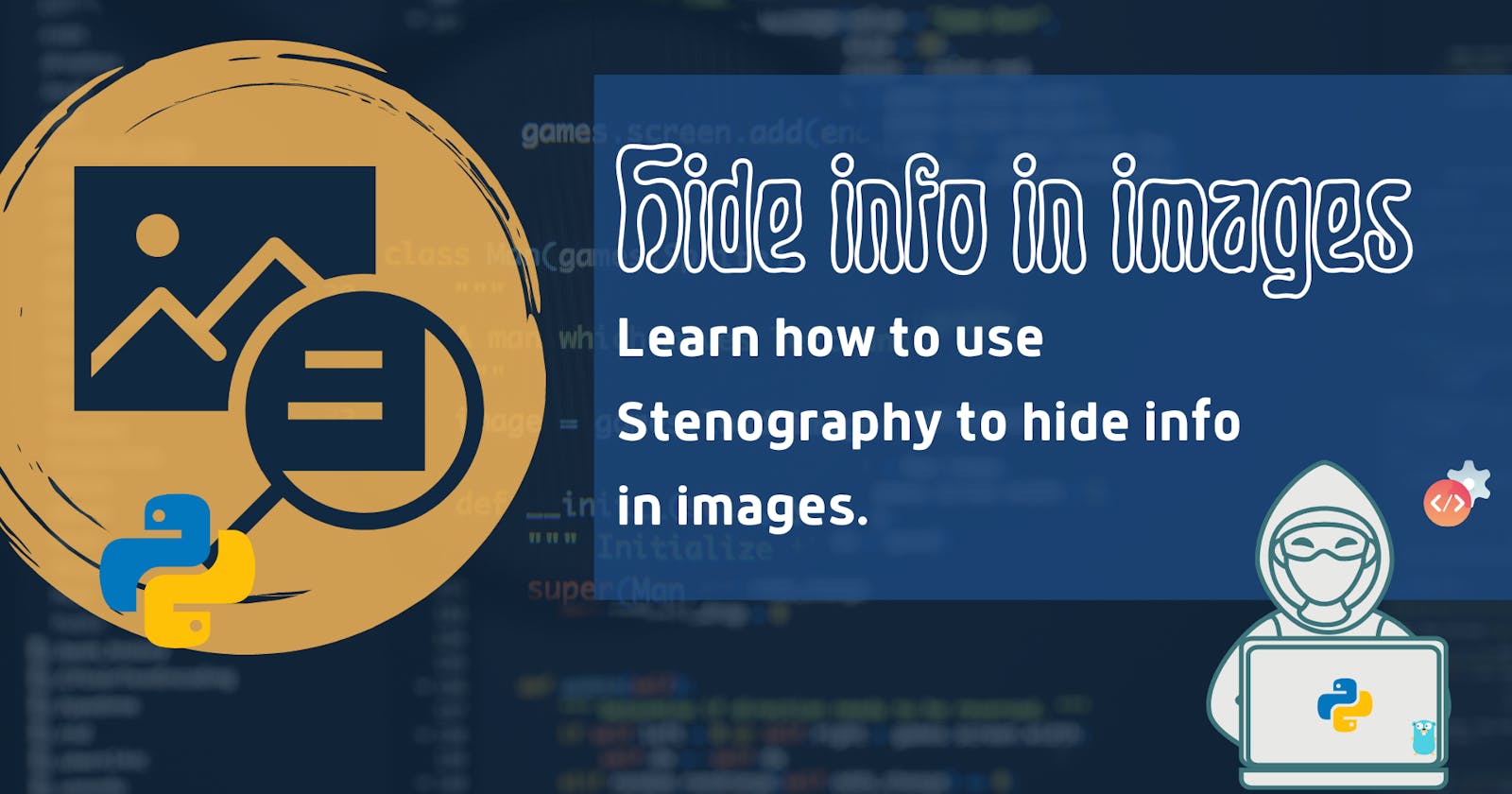 How to Hide Data in Images Using Steganography