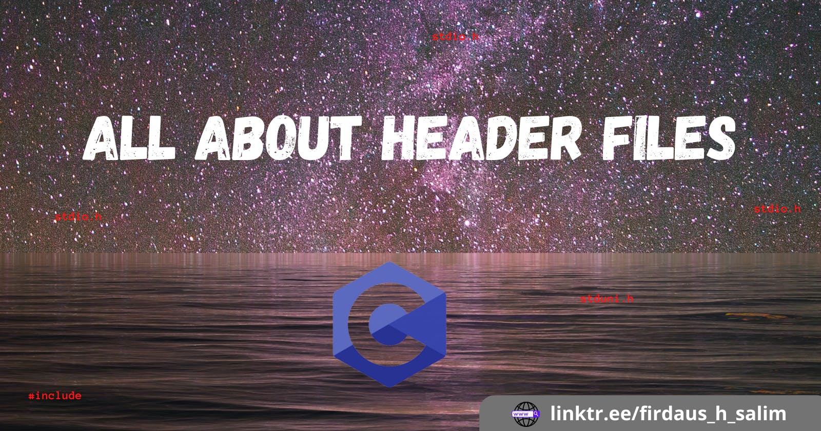 All About Header Files in C