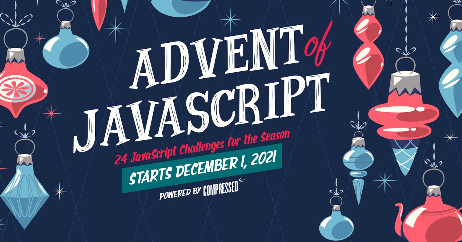 Announcing Advent of JavaScript - A FREE Series of JavaScript Challenges