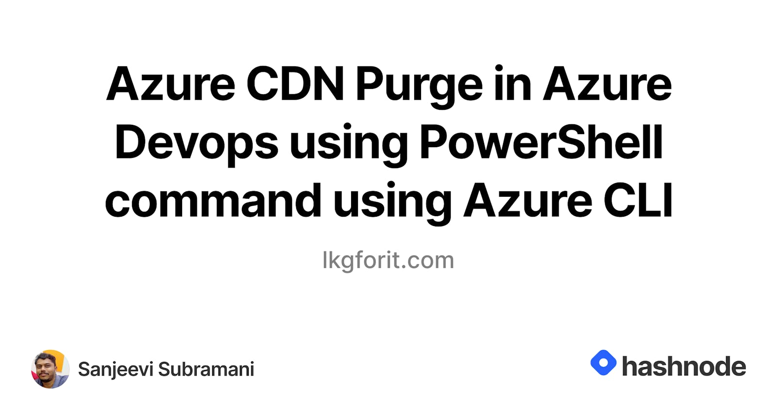Azure CDN Purge in Azure Devops using PowerShell command using Azure CLI