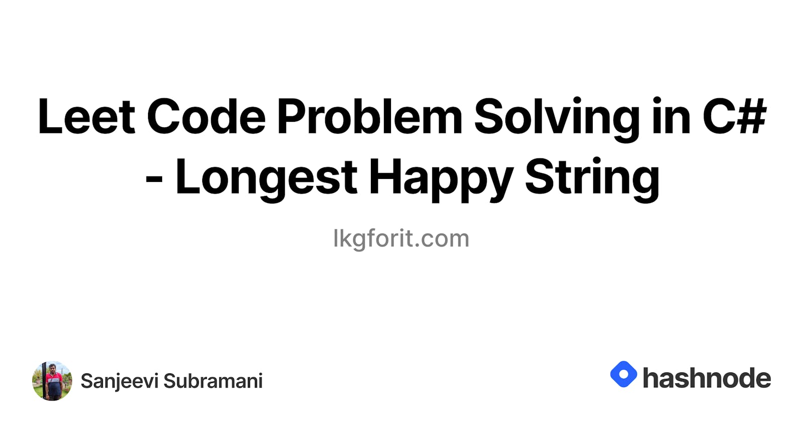Leet Code Problem Solving in C# - Longest Happy String