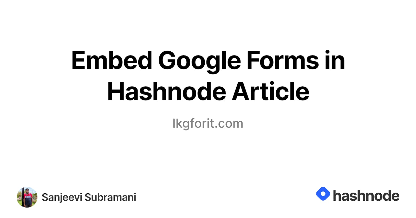 Embed Google Forms in Hashnode Article