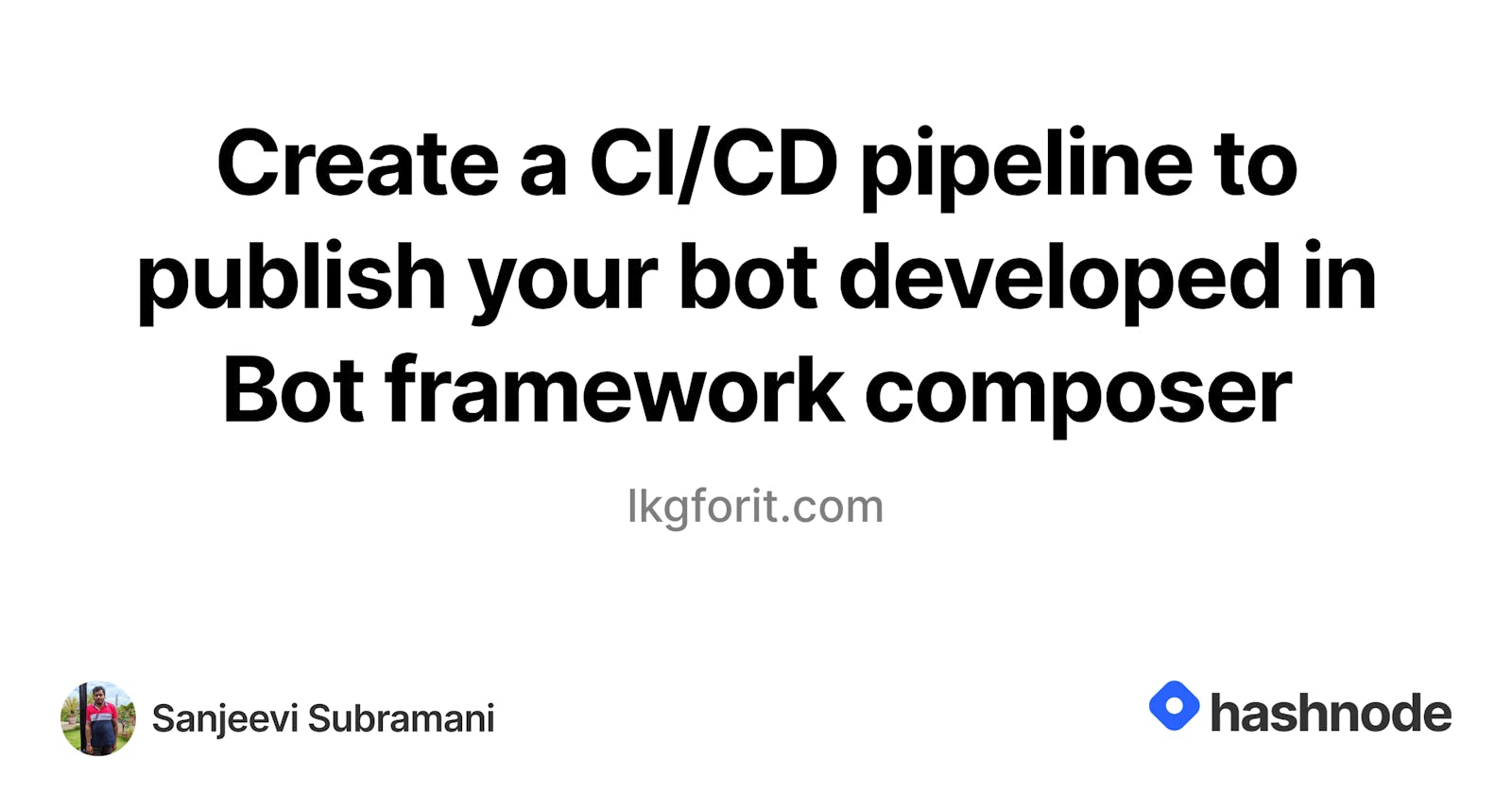 Create a CI/CD pipeline to publish your bot developed in Bot framework composer